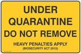 Under Quarantine Do Not Remove   Safety Signs and Stickers