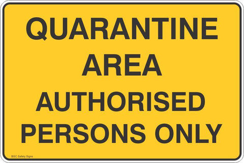 Quarantine Area Authorised Persons Only Safety Signs and Stickers