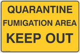Quarantine Fumigation Area Keep Out  Safety Signs and Stickers