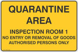 Quarantine Area Inspection Room 1 Area No Entry or Removal of Goods  Safety Signs and Stickers