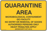 Quarantine Area MICROBIOLOGICAL CONTAINMENT
QCI FACILITY
NO ENTRY OR REMOVAL OF GOODS
AUTHORISED PERSONS ONLY
HEAVY PENALTIES APPLY  Safety Signs and Stickers