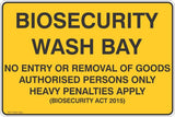 Biosecurity Wash Bay No Entry or Removal Of Goods  Safety Signs and Stickers