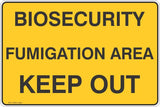 Biosecurity Fumigation Area Keep Out Safety Signs & Stickers