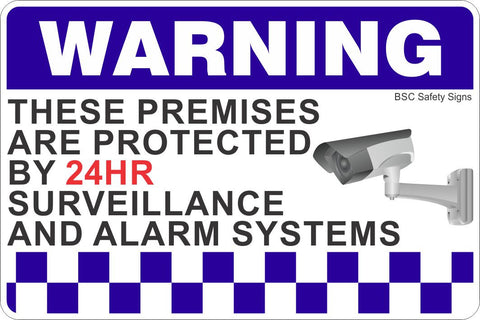 These Premises Are Protected By 24Hr Surveillance And Alarm Systems 2 Safety Sign