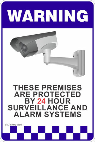 Warning These Premises Are Protected By 24HR Surveillance And Alarm Systems Safety Sign