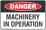 Machinery In Operation Safety Sign