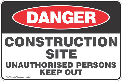 Danger Construction Site Unauthorised Persons Keep Out Safety Sign