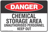 Danger Chemical Storage Area Unauthorised Personnel Keep Out Safety Sign