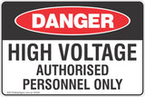 High Voltage Authorised Personnel Only Safety Sign