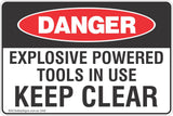 Explosive Powered Tools In Use Keep Clear Safety Sign