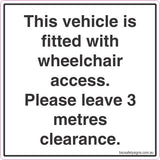 This vehicle is fitted with wheelchair access. Please leave 3 metres clearance Stickers