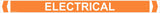 Electrical Pipe Markers - White text on an Orange background.