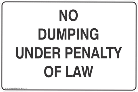 Information No Dumping Under Penalty of Law Safety Signs and Stickers
