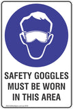 Safety Goggles Must Be Worn In This Area Safety Sign