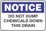 Notice Do Not Dump Chemicals Down This Drain Safety Signs and Stickers