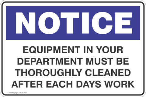 Notice Equipment In Your department Must Be Thoroughly Cleaned After Each Days Work Safety Signs and Stickers