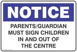 Notice Parents/Guardian Must Sign Children In And Out Of Centre Safety Signs and Stickers