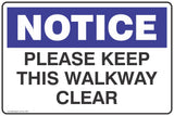 Notice Please Keep This Walkway Clear Safety Signs and Stickers