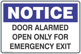 Notice Door alarmed open only for emergency exit Safety Signs and Stickers