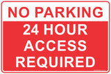 No Parking 24 Hour Access Required Safety Signs and Stickers