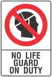 No Life Guard On Duty Safety Sign