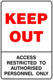 Keep Out Access Restricted To Authorised Personnel Only Safety Sign