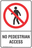 No Pedestrian Access Safety Sign