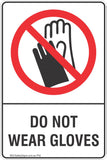 Do Not Wear Gloves Safety Sign