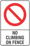No Climbing On Fence Safety Sign