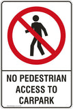 No Pedestrian Access To Carpark Safety Signs and Stickers Safety Signs and Stickers