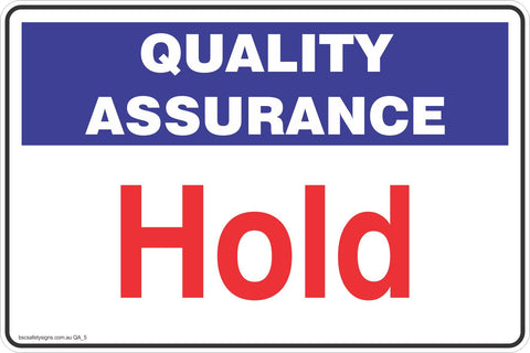 Quality Assurance Hold Safety Signs and Stickers