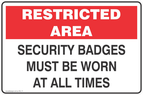Restricted Area Security Badges Must be worn At all times Safety Signs and Stickers