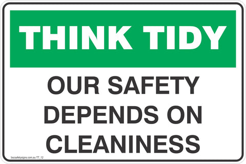 Think Tidy Our safety depends on Cleaniness Safety Signs and Stickers