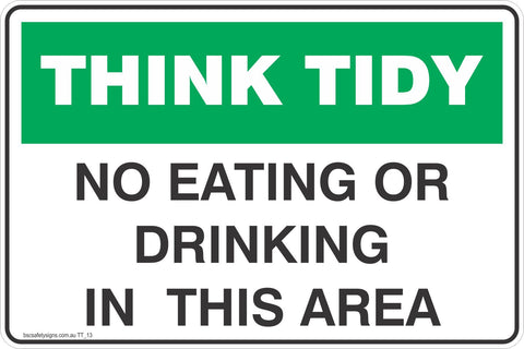Think Tidy No Eating or Drinking in this area Safety Signs and Stickers