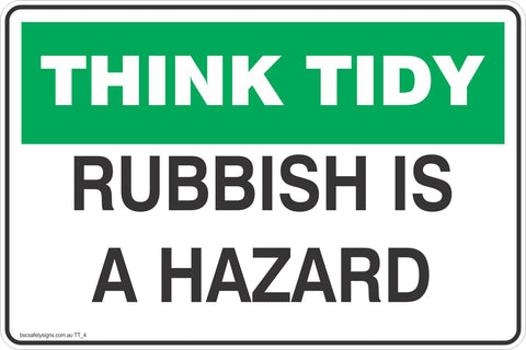 Think Tidy Rubbish is a Hazard  Safety Signs and Stickers