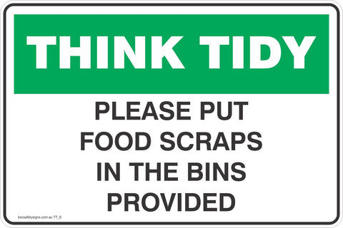 Think Tidy Please Put Food Scraps in the Bin provided Safety Signs and Stickers
