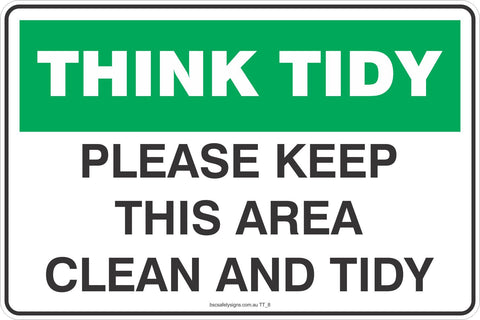 Think Tidy Please Keep This Area Clean and Tidy Safety Signs and Stickers