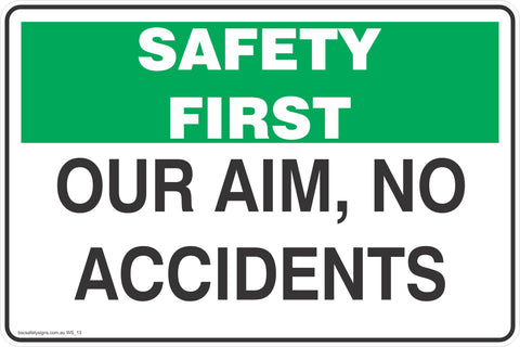 Our Aim, No Accidents Safety Signs and Stickers