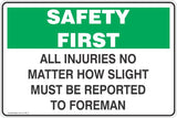 All Injuries No Matter How Slight Must Be Reported to Foreman Mandatory Safety Signs and Stickers