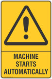 Machine Starts Automatically Safety Sign