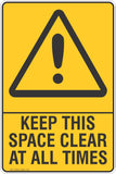 Keep This Space Clear At All Times Safety Sign