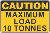 Maximum Load 10 Tonnes Safety Sign