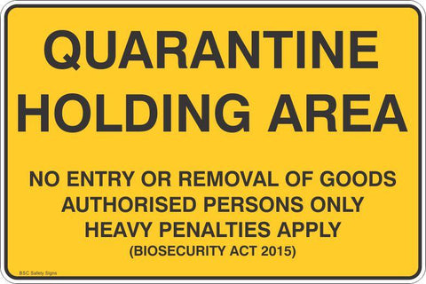 Quarantine Holding Area No Entry or Removal of Goods  Safety Signs and Stickers