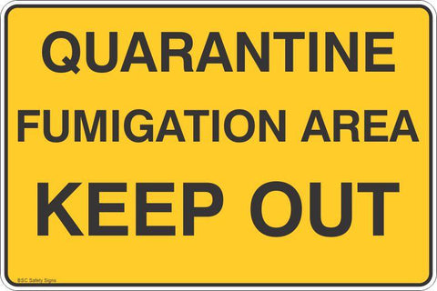 Quarantine Fumigation Area Keep Out  Safety Signs and Stickers