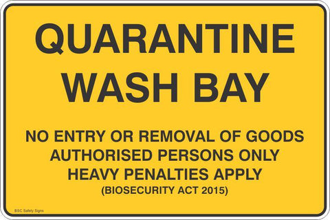 Quarantine Wash Bay No Entry or Removal of Goods  Safety Signs and Stickers