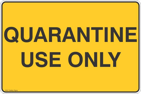 Quarantine Use Only  Safety Signs and Stickers
