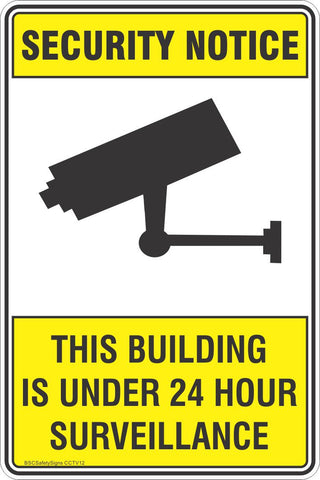 Security Notice This Building Is Under 24 Hour Surveillance Safety Sign