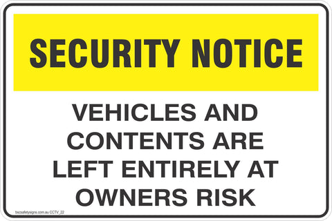 CCTV and Security Vehicles and Contents Are Left Entirely At Owners Risk Safety Signs and Stickers