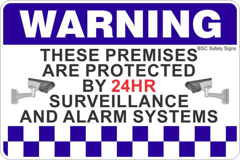 These Premises Are Protected By 24HR Surveillance And Alarm Systems Safety Sign