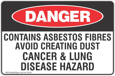 Danger Contains Asbestos Fibres Avoid Creating Dust Cancer & Lung Disease Hazard Safety Sign